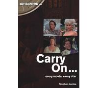 Carry On... Every Movie, Every Star (On Screen)
