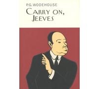 Carry On, Jeeves: (Everyman's Library P G WODEHOUSE)
