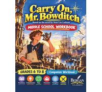 Carry On, Mr. Bowditch Middle School Workbook: An Unofficial Companion for Grades 6 to 8 with Vocabulary, Comprehension, Navigation Math, Maps, and Writing Activities (Classics Companion Workbooks)