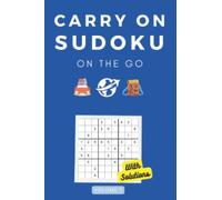 Carry On Sudoku On The Go: A small size travel friendly pocket puzzle book | 80+ grids in Easy, Medium, and Hard Levels | One Puzzle per Page | With Solutions | Volume 1