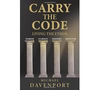 Carry the Code: Warrior • Guardian • Shepherd • Protector