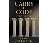 Carry the Code: Warrior • Guardian • Shepherd • Protector