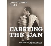 Carrying the Can: Memoir Of A Filmmaker