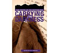 Carrying the Darkness: the Poetry of the Vietnam War