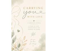 Carrying You With Love: A Surrogate's Journal