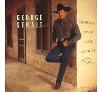 Carrying Your Love With Me by Strait, George (1997-04-22)