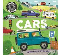 Cars: A wheely fun spotting book (Wheels at Work)