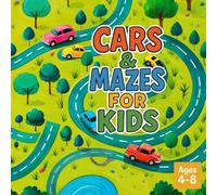 Cars and Mazes for Kids Ages 4-8: A Fun Coloring and Puzzle Adventure Book with Cool Vehicles: Includes Easy-to-Hard Mazes, Race Cars, Trucks, and More - Keeps Kids Engaged for Hours!