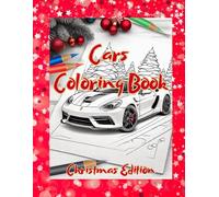 Cars Coloring Book Christmas Edition: coloring book for Children, Teens and Adults, stress relief (Christmas coloring books)