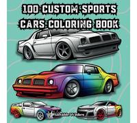 Cars Coloring Book: Custom Sports Cars for Kids and Teens | Classic, Muscle, and Race Car Designs (Ages 4+6+8+14+) and Adults: Perfect for Stress Relief and Relaxation, Ideal Gifts for Boys and Girls