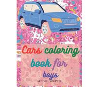 Cars coloring book for boys: Amazing Coloring & Activity Book for kids with cars designs | Cars coloring pages for boys | Big & Simple Images For Beginners Learning How To: Ages 4-8