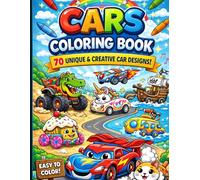 Cars Coloring Book for Kids Ages 4-8: 70 Unique & Creative Car Designs | Fun, Easy, Cute Vehicle Coloring Book for Boys and Girls: Easy and Bold ... Gift for Kids, Toddlers, and Preschoolers