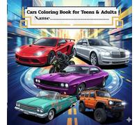 Cars Coloring Book for Teens & Adults: 50 High-Detail Vehicle Illustrations for Relaxing and Creative Coloring