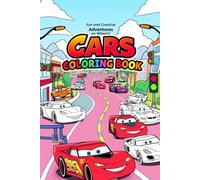 Cars Coloring Book: Fun and Creative Adventures on Wheels!: Exciting Car Designs for Little Motor Enthusiasts: A Perfect Gift to Spark Creativity and Imagination
