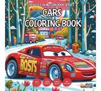Cars Coloring Book Kids - for Teens, Adults and Seniors with Easy and Simple Designs for Stress Free Relaxation (Vehicles in Motion Book Series for ... Simple Designs for Stress Free Relaxation)