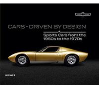 CARS: Driven By Design: Sports Cars from the 1950s to the 1970s
