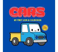 CARS: MY FIRST LOOK & COLOR BOOK
