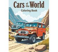 Cars of the World: 52 images of cars from around the world from different eras. Stress free coloring for adults and kids. Great gift for Christmas.