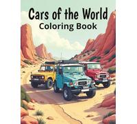 Cars of the World Coloring Book: 52 images of cars from around the world from different eras. Stress free coloring for adults and kids. Great gift for Christmas.