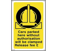 Cars Parked Here Without Authorisation Will Be Clamped Release Fee £ - 150mm x 200mm - 1.2mm Rigid Plastic Drilled Sign (P31)