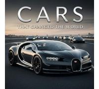 CARS: That changed the world. This book takes you on an exciting ride through the most iconic cars that redefined the automotive world. From ... the cars that shaped the future of driving!