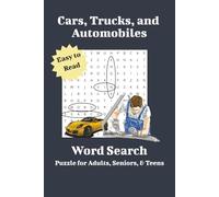 Cars, Trucks, and Automobiles Theme Word Search Puzzle Book for Adults: Word Searches with Easy to Read Print about Cars, Trucks, Auto Parts, Driving ... for Vacations, Holidays, and Free Times
