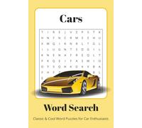 Cars Word Search: Car-Themed Word Search for Adults, Kids & Auto Lovers | 70+ Exciting Puzzles | A Great Gift for Birthdays, Holidays & Relaxing Moments