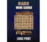 Cars Word Search Puzzle Book: 50+ Large Print Puzzles Featuring Classic to Modern Cars, Iconic Brands, and Legendary Models - A Fun and Relaxing ... Gift for Car Lovers and Auto Enthusiasts