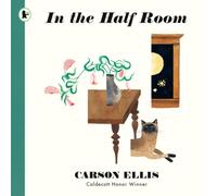 Carson Ellis In the Half Room Paperback Book Carson Ellis Multicolor