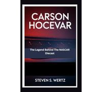 Carson Hocevar: The Legend Behind The NASCAR Diecast