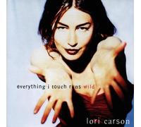 Carson,Lori - Everything I Touch Runs Wild