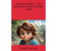Carson's Heart: The Quest for the Enchanted Heart: 1