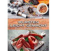 Carsten Bothe Wursten leicht gemacht: Technik, Rezepte, Genuss (Paperback)