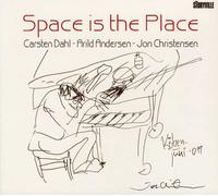 Carsten Dahl, Arild Andersen & Jon Christensen - Space Is the Place