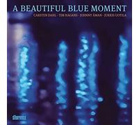Carsten Dahl, Tim Hagans, Johnny Aman & Jukkis Uotila - A Beautiful Blue Moment