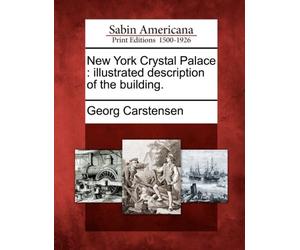 Carstensen - New York Crystal Palace illustrated description of the - X555z