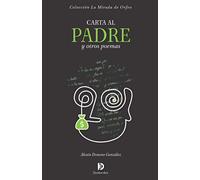 CARTA AL PADRE Y OTROS POEMAS