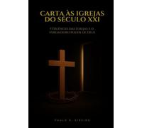 CARTA ÀS IGREJAS DO SÉCULO XXI: O Silêncio das Igrejas e o Verdadeiro Poder de Deus