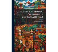 Carta del P. Fernando Consag de la Compañía de Jesús