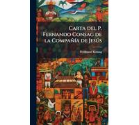 Carta del P. Fernando Consag de la Compañía de Jesús