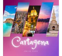 Cartagena: A Beautiful Print Landscape Art Picture Country Travel Photography Coffee Table Book of Colombia