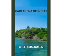 CARTAGENA DE INDIAS GUIDA DI VIAGGIO 2025