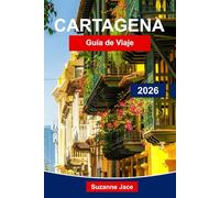 Cartagena Guía de Viaje 2026: Explora las calles coloniales, los sabores caribeños y las vibraciones costeras