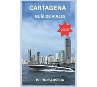 Cartagena Guía de viajes 2026: Planificación sin estrés para familias, aventureros solitarios, parejas y cruceros que llegan a la costa caribeña de Colombia.