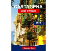 Cartagena Guida di Viaggio 2026: Esplora le strade coloniali, i sapori caraibici e le vibrazioni costiere
