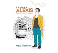 Cartas a Alexis: Desde el corazón de un padre: 2 (Pasaje a la Vida)