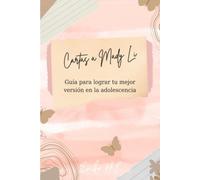 Cartas a Mady Li - Guía para lograr tu mejor versión en la adolescencia