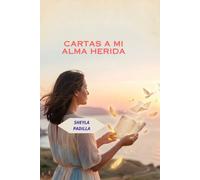 CARTAS A MI ALMA HERIDA