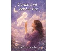 Cartas a mi bebé de luz