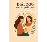 Cartas a Mi Yo Futuro:: Diario de Crecimiento Personal, Gratitud y Escritura Terapéutica. Cuaderno guiado con ejercicios de autoconocimiento, ... para metas, reflexión y desarrollo emocional